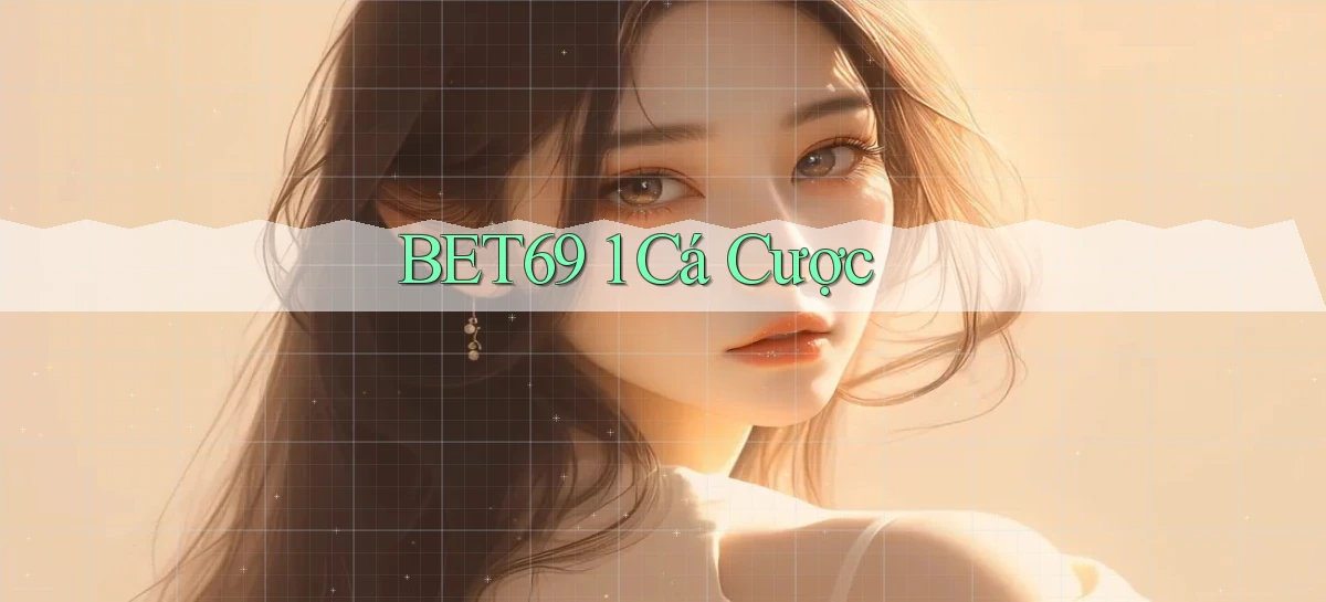 bet69   Truy Cập 2026   Đăng Nhập Và App Game