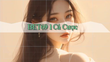 bet69 1 cá cược