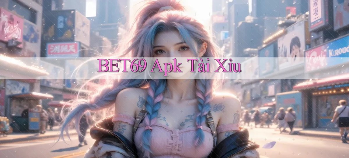bet69   Truy Cập 2026   Đăng Nhập Và App Game