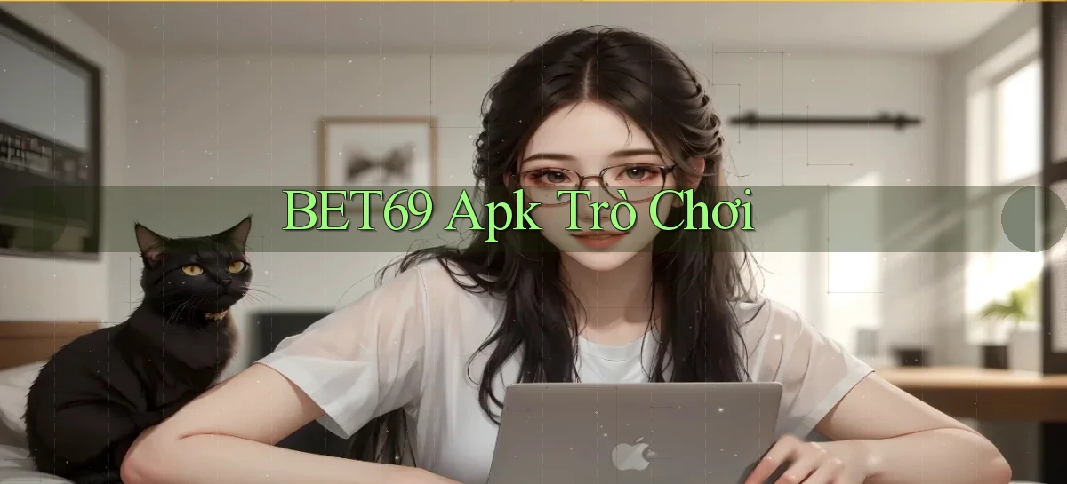 bet69   Truy Cập 2026   Đăng Nhập Và App Game
