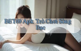 bet69 apk trò chơi sòng bạc
