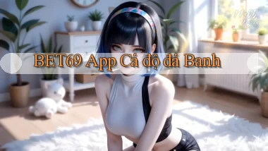 bet69 app cá độ đá banh
