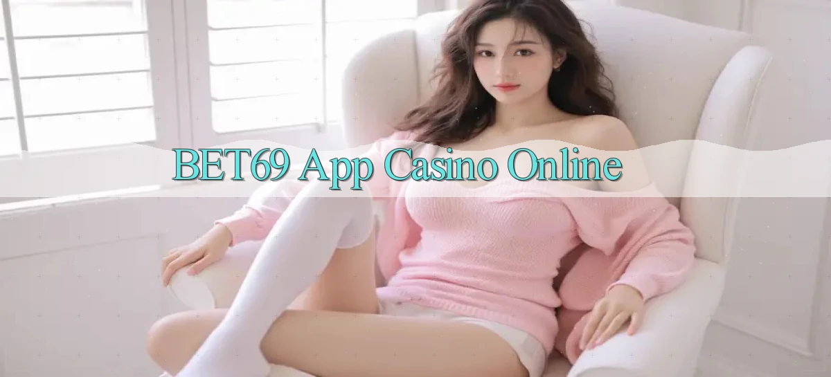 bet69   Truy Cập 2026   Đăng Nhập Và App Game