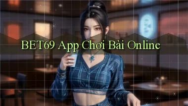 bet69 app chơi bài online