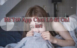 bet69 app chơi lô đề online
