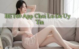bet69 app chơi lô đề uy tín