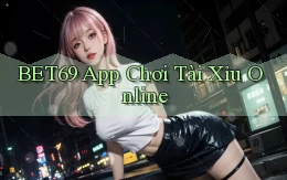 bet69 app chơi tài xỉu online