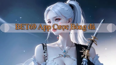 bet69 app cược bóng đá