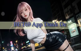 bet69 app danh de
