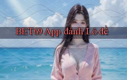 bet69 app đánh lô đề