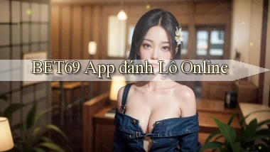 bet69 app đánh lô online