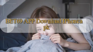 bet69 APP download iPhone.apk