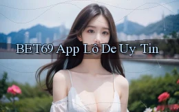 bet69 app lô đề uy tín