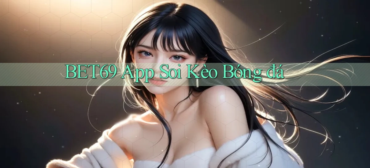 bet69   Truy Cập 2026   Đăng Nhập Và App Game