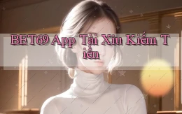 bet69 app tài xỉu kiếm tiền