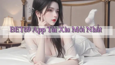 bet69 app tài xỉu mới nhất