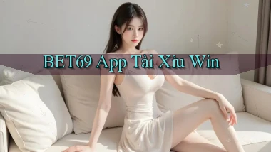 bet69 app tài xỉu win