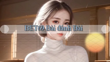 bet69 bài đánh bài
