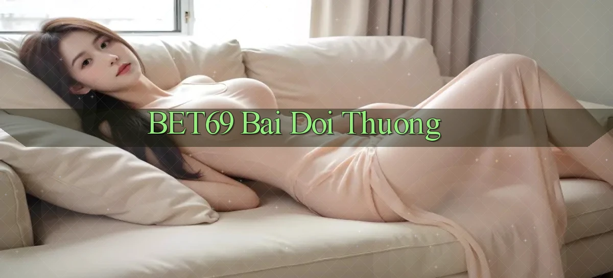 bet69   Truy Cập 2026   Đăng Nhập Và App Game