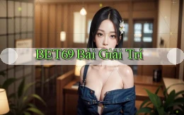bet69 bài giải trí