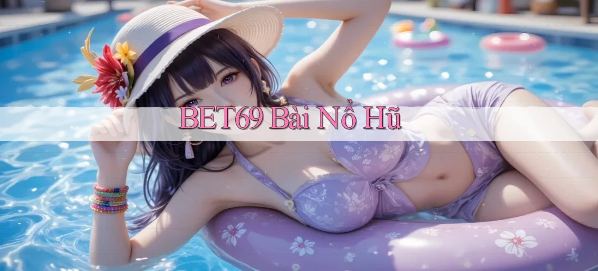 bet69   Truy Cập 2026   Đăng Nhập Và App Game