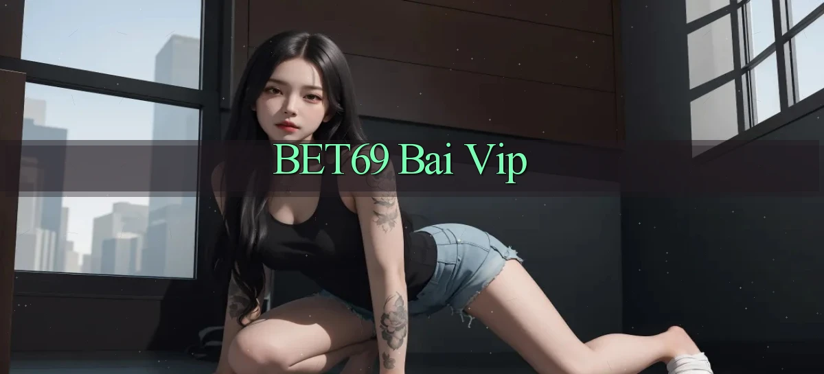 bet69   Truy Cập 2026   Đăng Nhập Và App Game