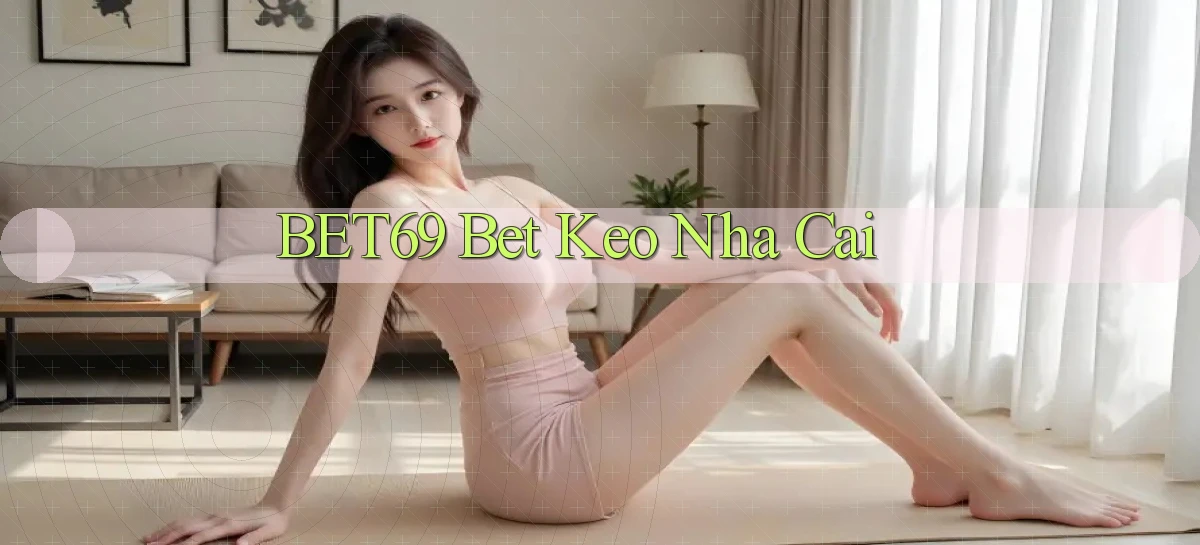 bet69 bet keo nha cai