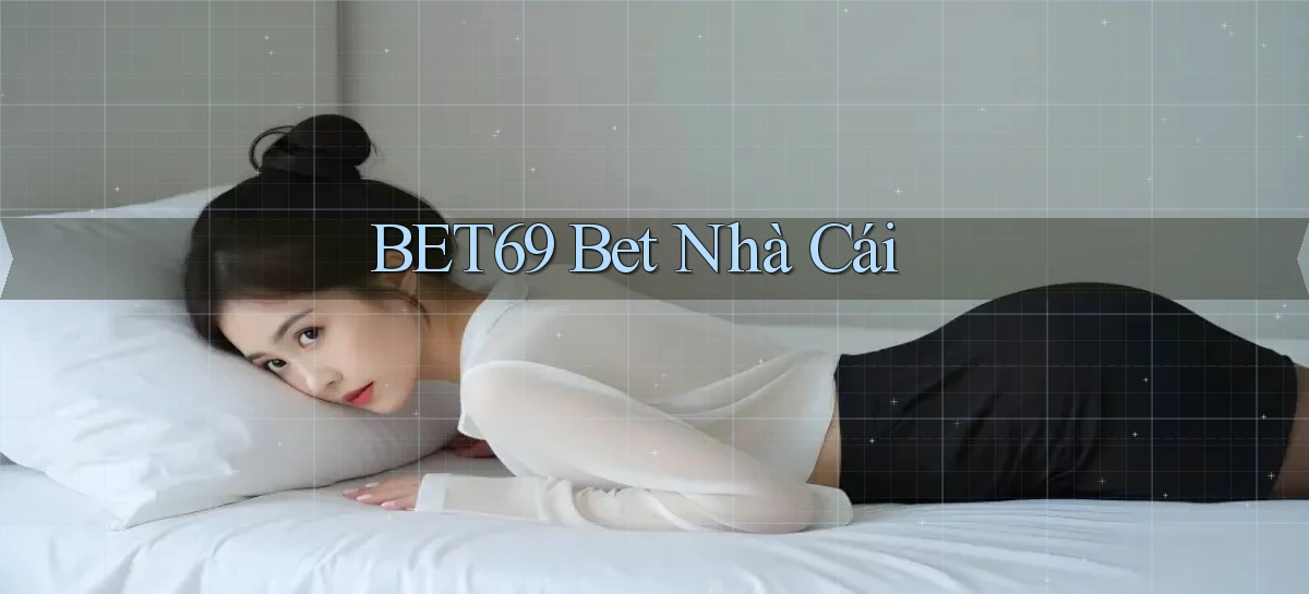bet69 bet nhà cái