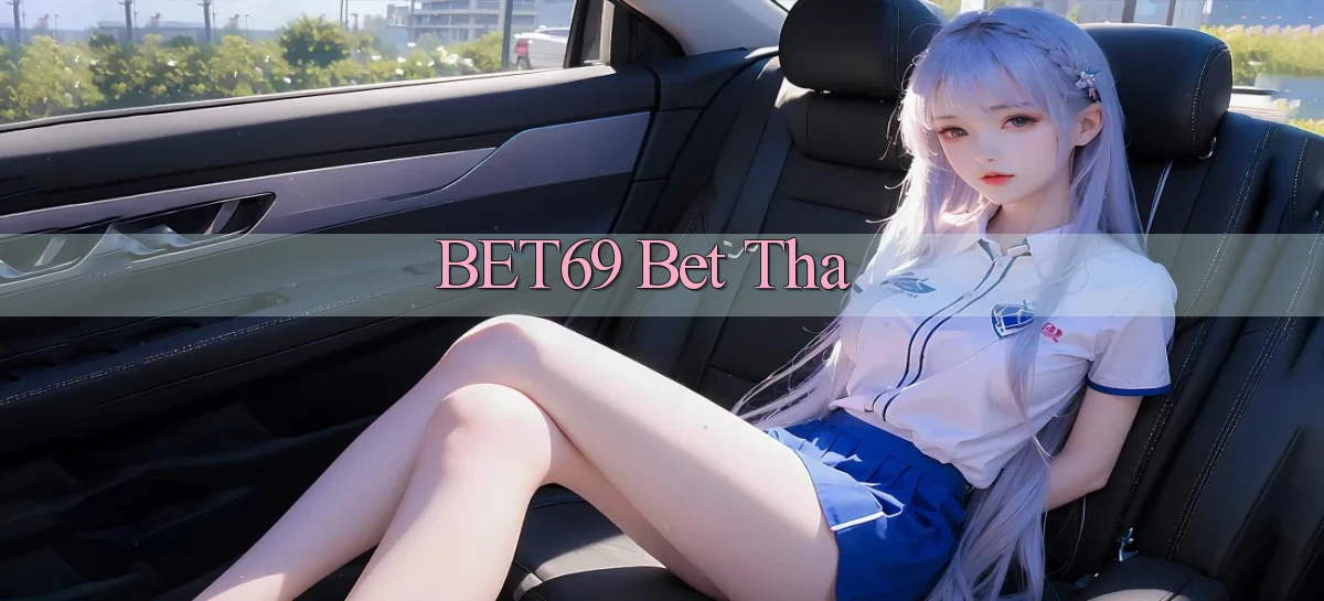 bet69 bet tha