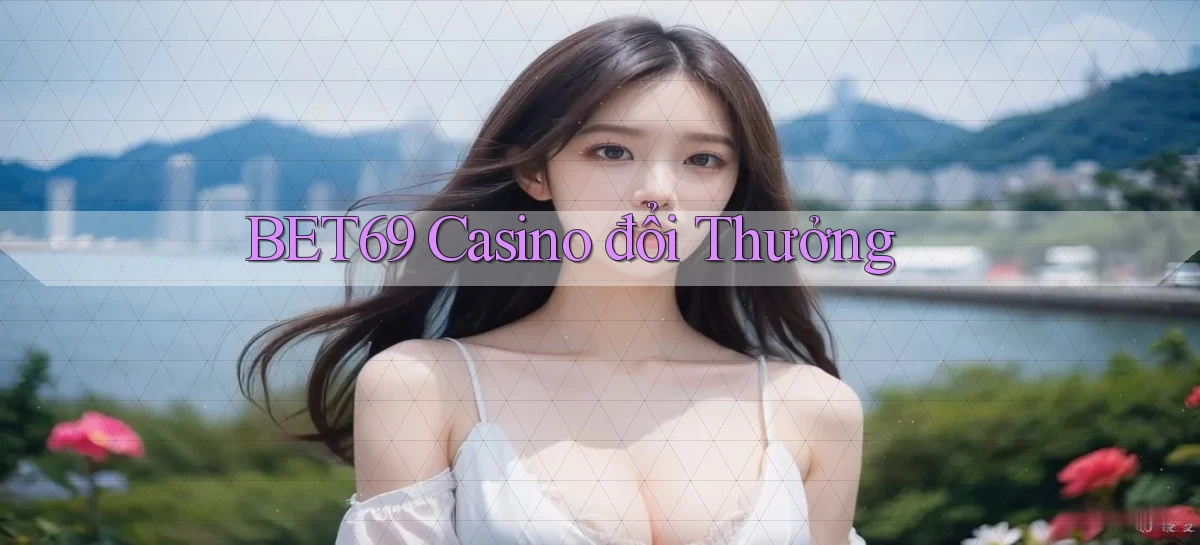 bet69 casino đổi thưởng