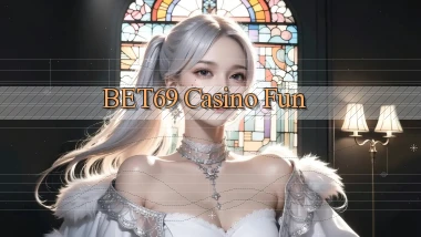 bet69 casino fun