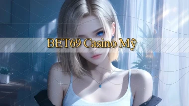 bet69 casino mỹ