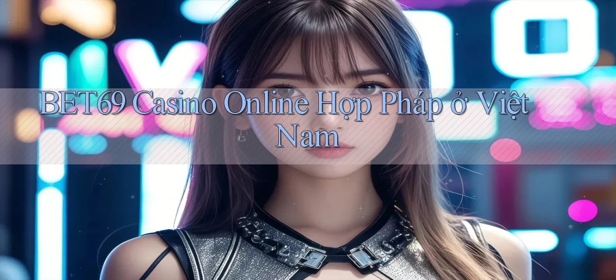 bet69   Truy Cập 2026   Đăng Nhập Và App Game