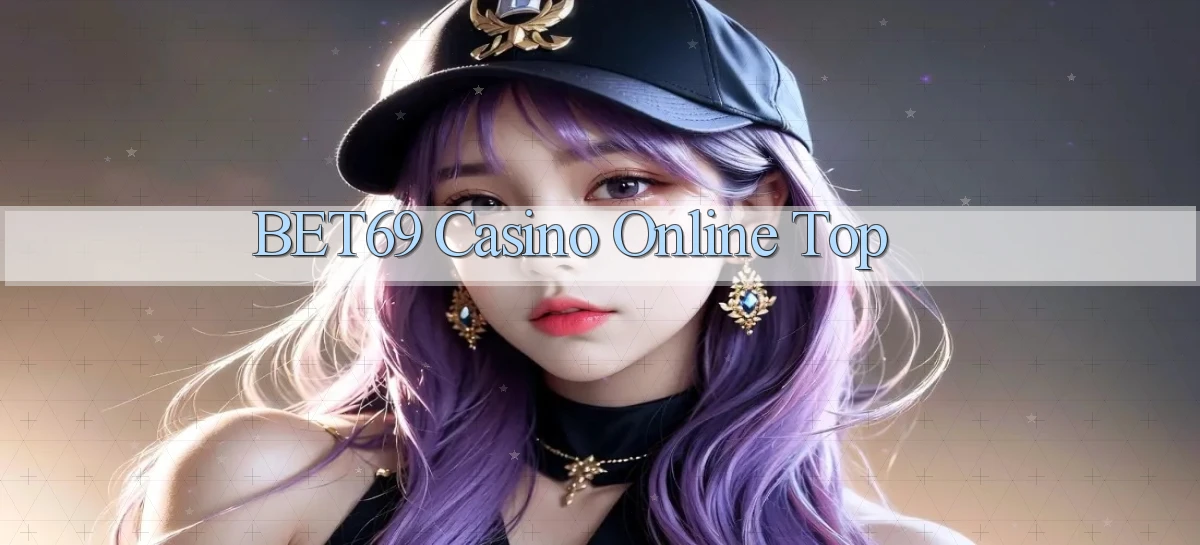 bet69 casino online top