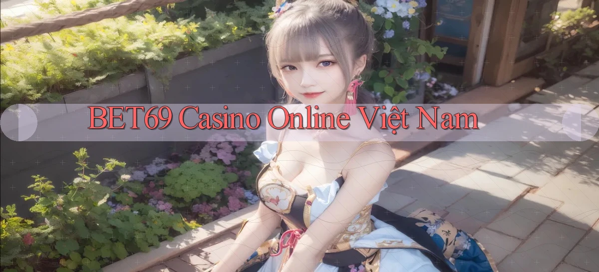 bet69 casino online việt nam