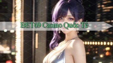 bet69 casino quốc tế
