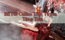 bet69 casino trực tuyến tặng tiền