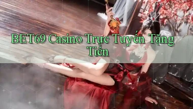 bet69 casino trực tuyến tặng tiền