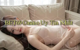 bet69 casino uy tín nhất