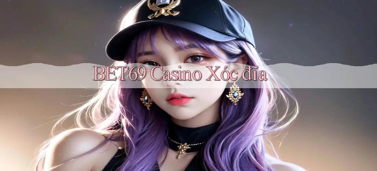 bet69   Truy Cập 2026   Đăng Nhập Và App Game