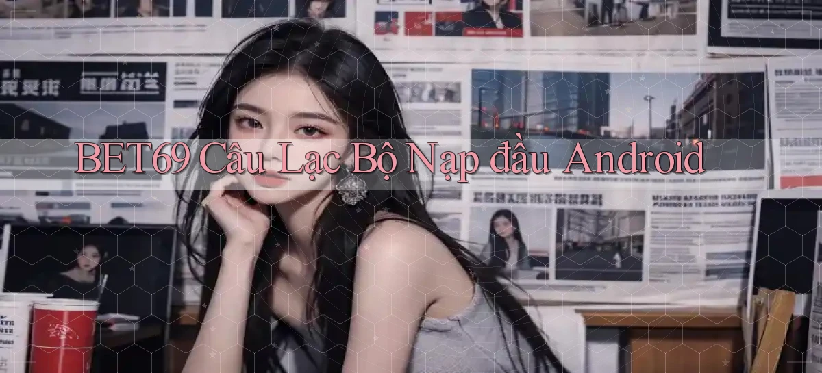bet69   Truy Cập 2026   Đăng Nhập Và App Game