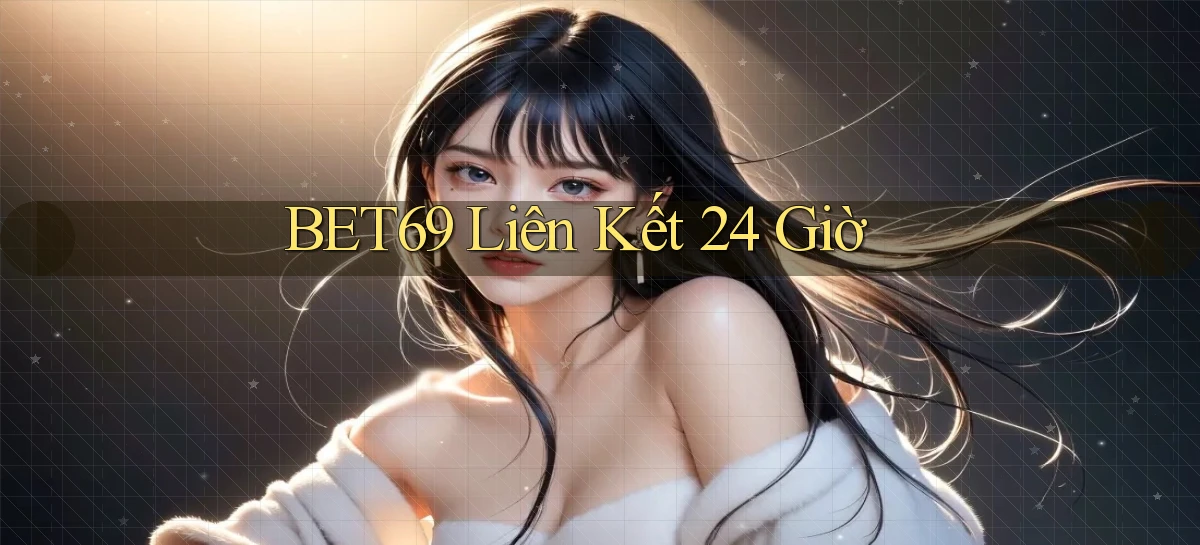bet69   Truy Cập 2026   Đăng Nhập Và App Game