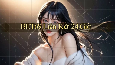 bet69 liên kết 24 giờ