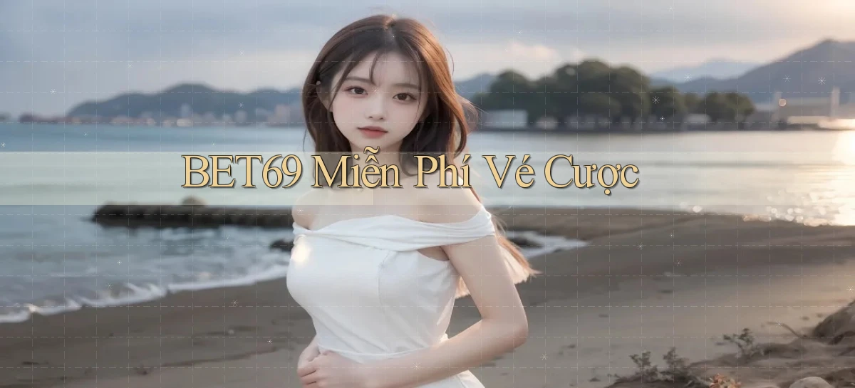 bet69   Truy Cập 2026   Đăng Nhập Và App Game