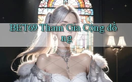 bet69  tham gia cộng đồng