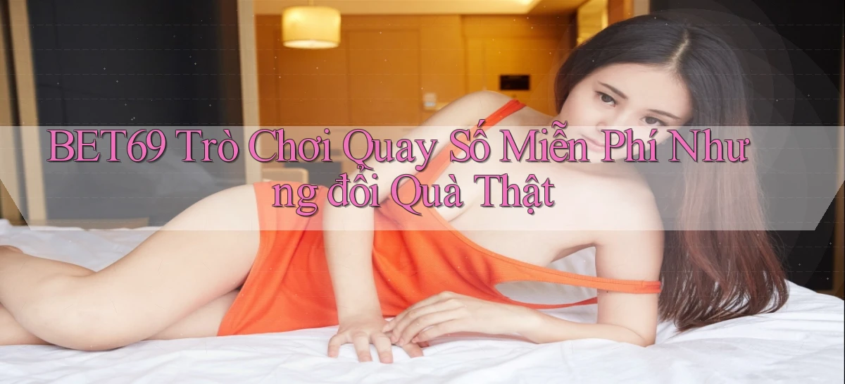 bet69   Truy Cập 2026   Đăng Nhập Và App Game