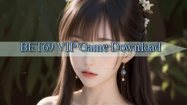 bet69 VIP Game Download