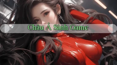 Châu Á Sảnh game
