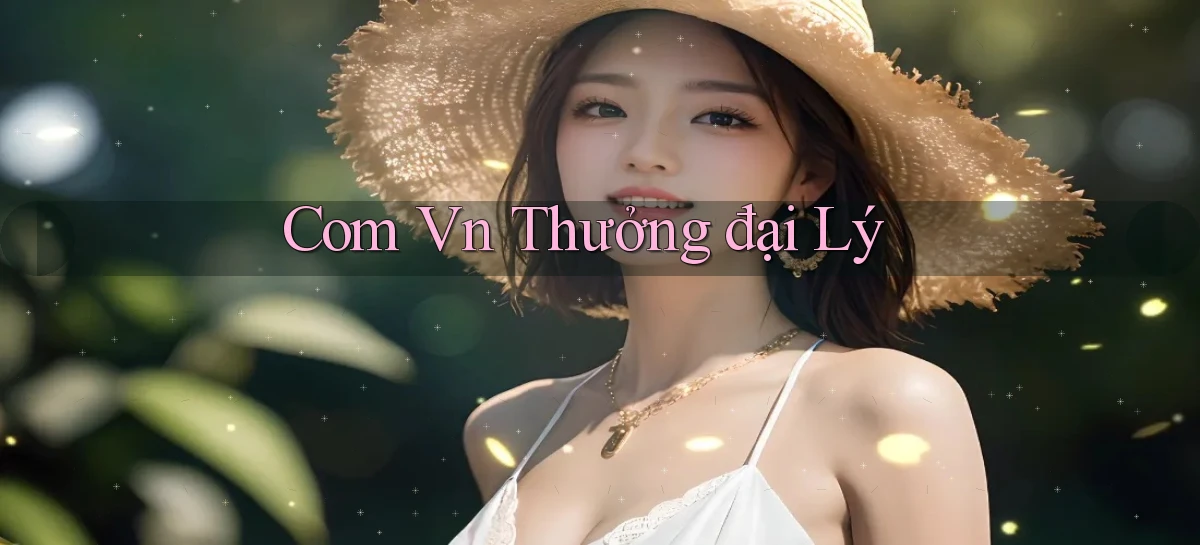 com vn Thưởng đại lý