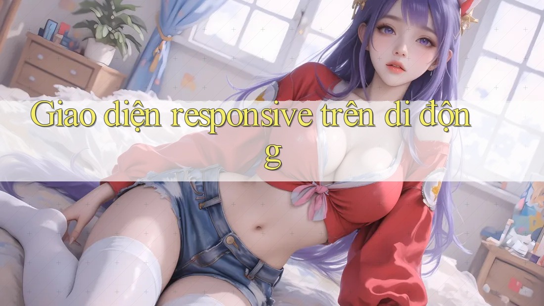 Giao diện responsive trên di động